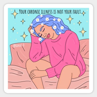 Your chronic illness is not your fault Sticker